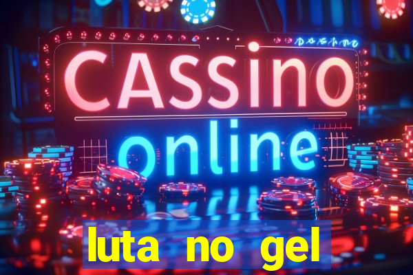 luta no gel cassino dance